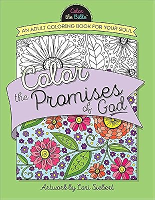 Color the Promises of God: An Adult Coloring Book for Your Soul