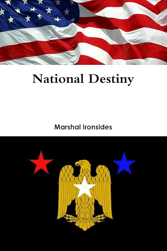 National Destiny by Marshal Ironsides