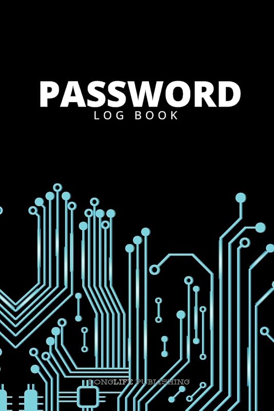 Password Log Book: Password Keeper with Alphabetical Pages Circuit Design by Longlife Publishing