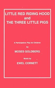 Little Red Riding Hood and the Three Little Pigs by Moses Goldberg