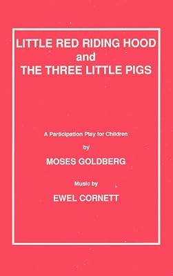 Little Red Riding Hood and the Three Little Pigs