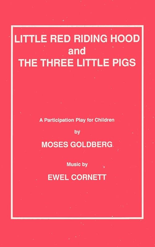 Little Red Riding Hood and the Three Little Pigs by Moses Goldberg