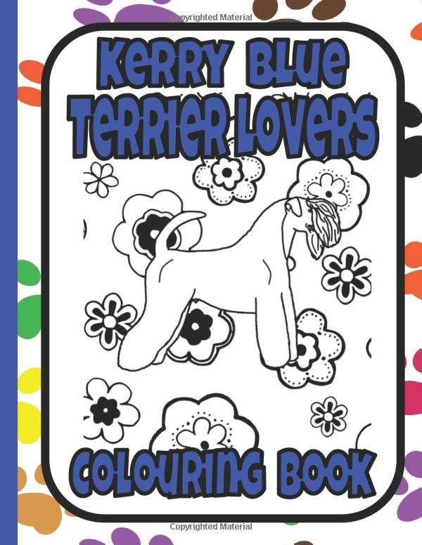 Kerry Blue Terrier Lovers Colouring Book: Gifts for terrier lovers by Trevlora Publishing