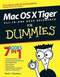 Mac OS X Tiger All-in-One Desk Reference For Dummies by Mark L. Chambers