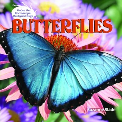 Butterflies (Under the Microscope: Backyard Bugs)