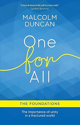 One For All: The Foundations: The importance of unity in a fractured world
