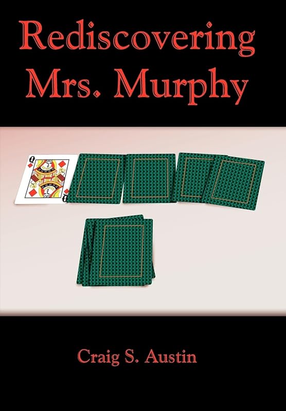 Rediscovering Mrs. Murphy by Craig S Austin