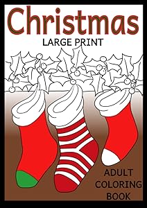CHRISTMAS: Large Print Coloring Book For Adults by Alligator Pear Press