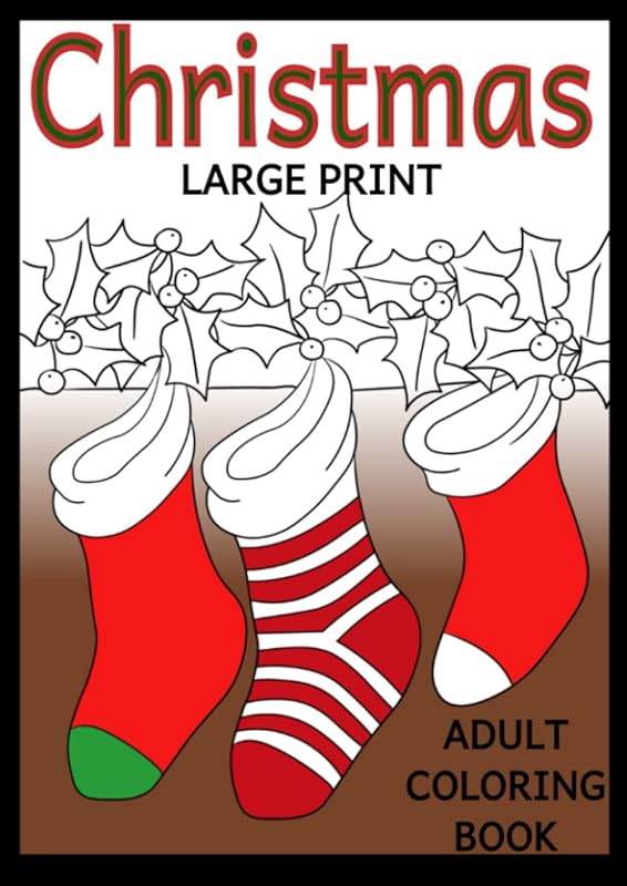 CHRISTMAS: Large Print Coloring Book For Adults by Alligator Pear Press