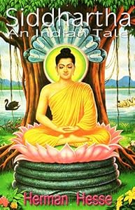 SIDDHARTHA : An Indian Tale, Beautiful colored illustrations (Illustrated )