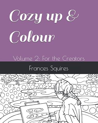 Cozy Up & Colour: Volume 2: For the Creators