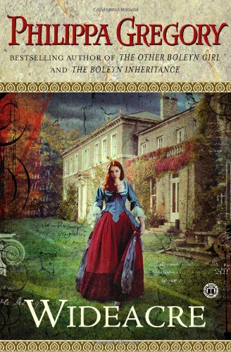 Wideacre: A Novel by Philippa Gregory
