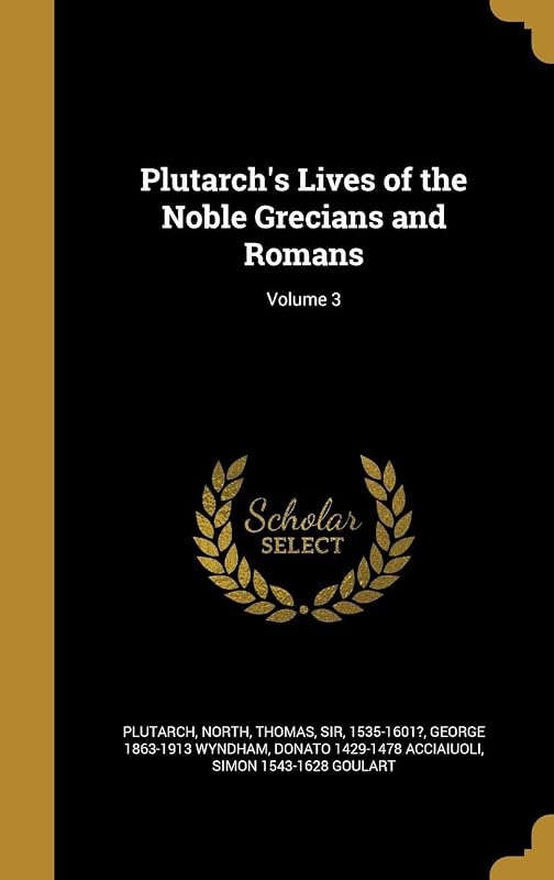 Plutarch's Lives of the Noble Grecians and Romans; Volume 3 by Plutarch Plutarch