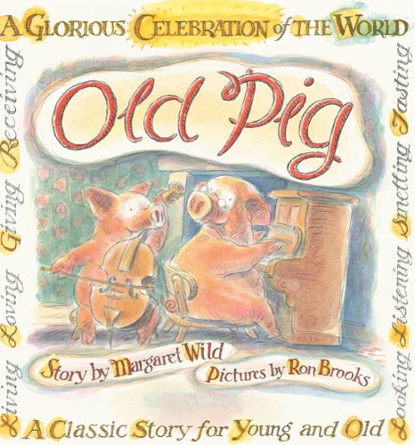 Old Pig by Margaret Wild