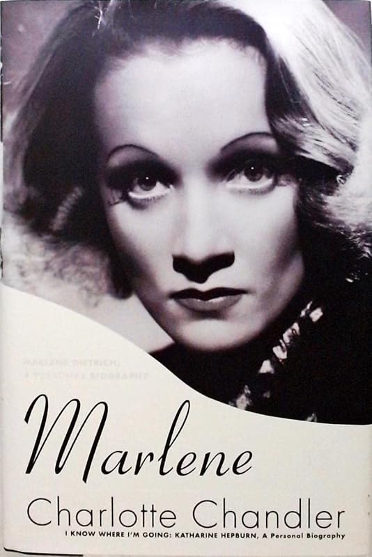 Marlene: Marlene Dietrich, A Personal Biography by Charlotte Chandler
