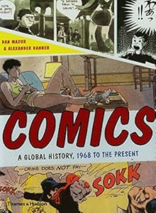Comics: A Global History, 1968 to the Present by Dan Mazur