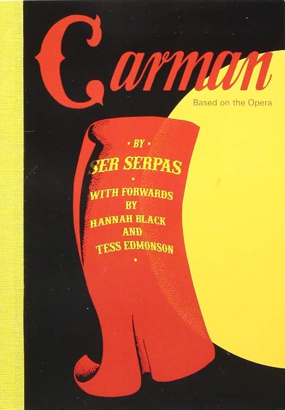 Carman: Based on the Opera by Ser Serpas by Hannah Black