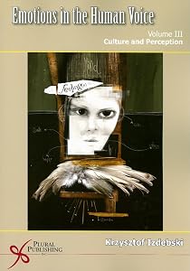 Emotions in the Human Voice, Volume 3: Culture and Perception by Krzysztof Izdebski