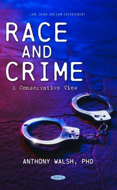 Race and Crime: A Conservative View by Anthony Walsh