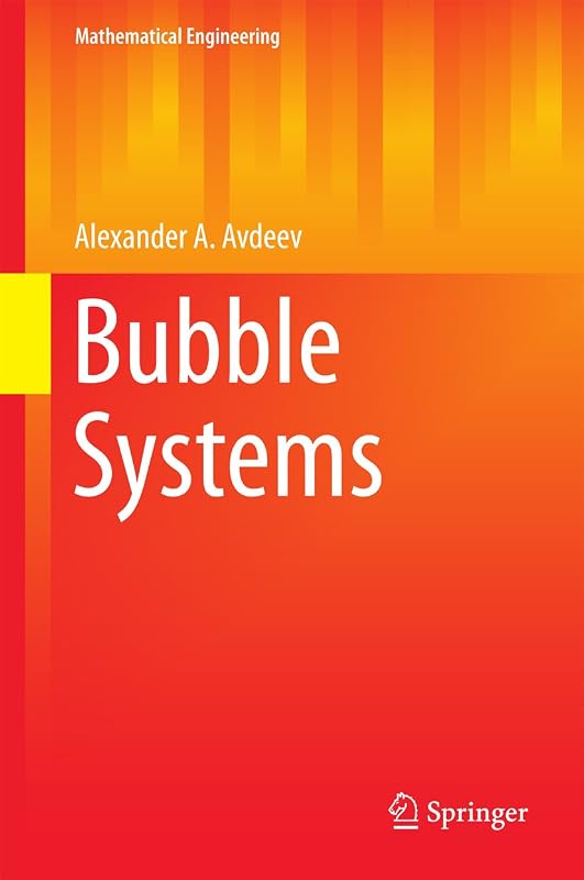 Bubble Systems (Mathematical Engineering) by Alexander A. Avdeev