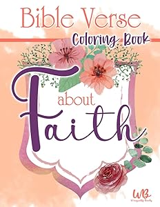 Bible Verse Coloring Book About Faith: A Christian Coloring Book for Seniors, Women, Girls, Inspirational Religious Quotes A Perfect Gift for Adults and Teens by Winquettz Books