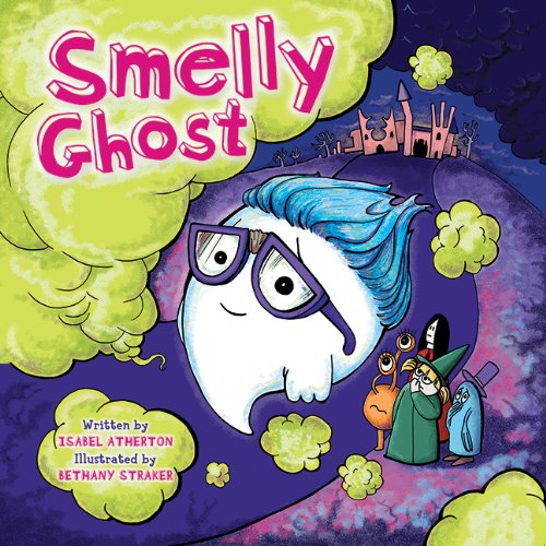 Smelly Ghost by Isabel Atherton