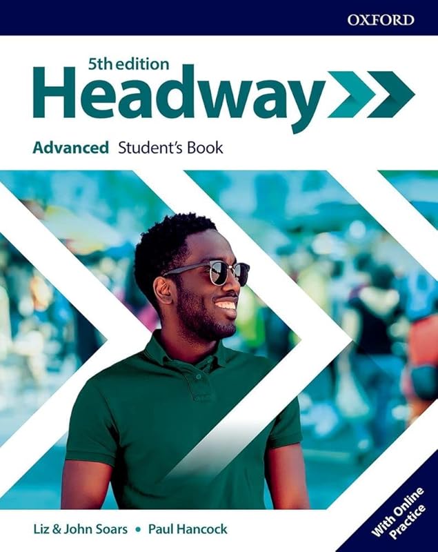 Headway 5th Edition Advanced. Student's Book with Student's Resource center and Online Practice Access by Liz Soars