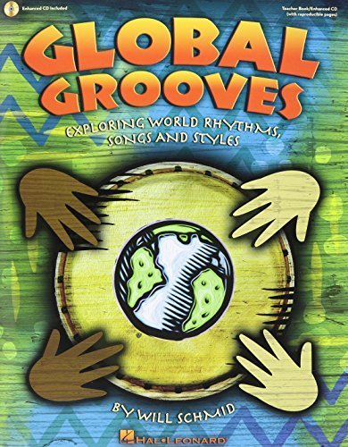 Global grooves : exploring world rhythms, songs, and styles by Will Schmid