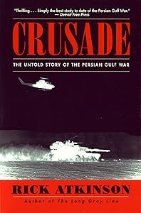 Crusade: The Untold Story of the Persian Gulf War