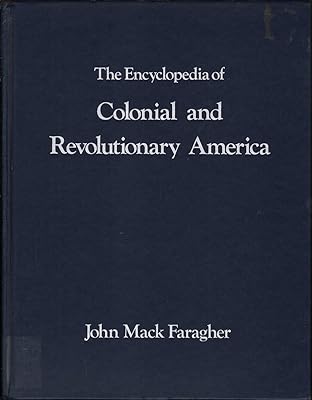 Encyclopedia of Colonial and Revolutionary America