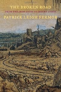The Broken Road: From the Iron Gates to Mount Athos
