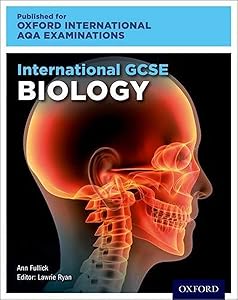Oxford International AQA Examinations: International GCSE Biology by Ann Fullick
