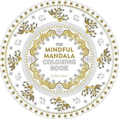 The Mindful Mandala Coloring Book: Inspiring Designs for Contemplation, Meditation and Healing