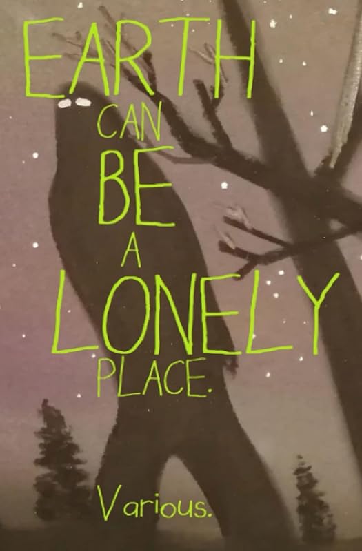Earth Can Be A Lonely Place by CT Meek