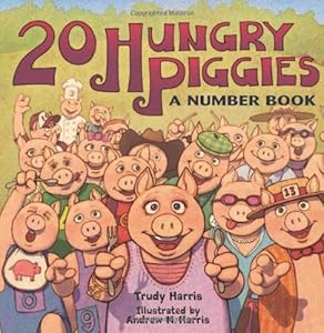 20 Hungry Piggies: A Number Book (Millbrook Picture Books) by Trudy Harris