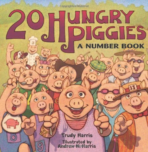 20 Hungry Piggies: A Number Book (Millbrook Picture Books) by Trudy Harris