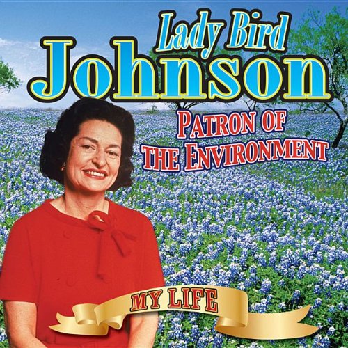 Ladybird Johnson (My Life) by Anita Yasuda