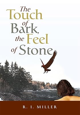 The Touch of Bark, the Feel of Stone