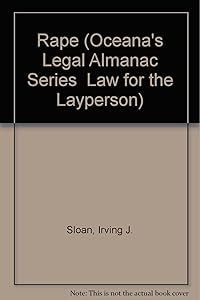 Rape (Oceana's Legal Almanac Series: Law for the Layperson) by Irving J. Sloan