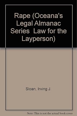 Rape (Oceana's Legal Almanac Series: Law for the Layperson)