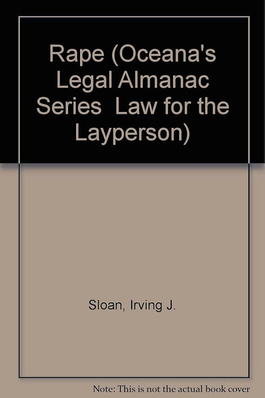 Rape (Oceana's Legal Almanac Series: Law for the Layperson) by Irving J. Sloan