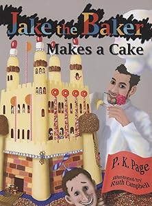 Jake, the Baker, Makes a Cake by P. K. Page
