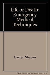 Life or Death: Emergency Medical Techniques