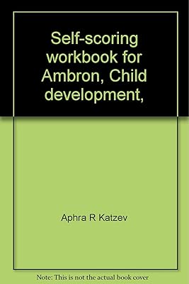Self-scoring workbook for Ambron, Child development,: Second edition