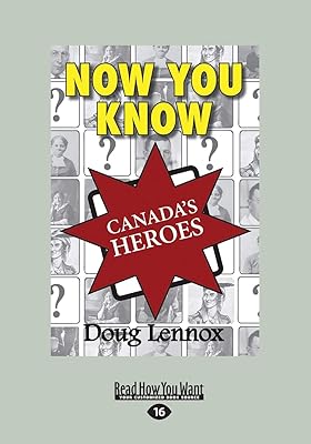Now You Know Canada's Heroes