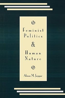 Feminist Politics and Human Nature (Philosophy and Society) (Philosophy & Society)