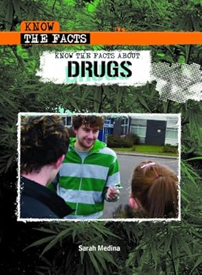 Know the Facts About Drugs