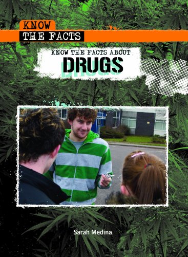 Know the Facts About Drugs by Sarah Medina