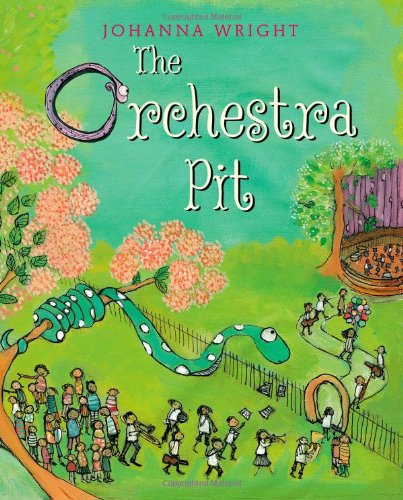 The Orchestra Pit by Johanna Wright 
			
			
		
		
		
       	 
       		
       			(Author, Illustrator)