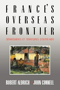 France's Overseas Frontier: Départements et territoires d'outre-mer